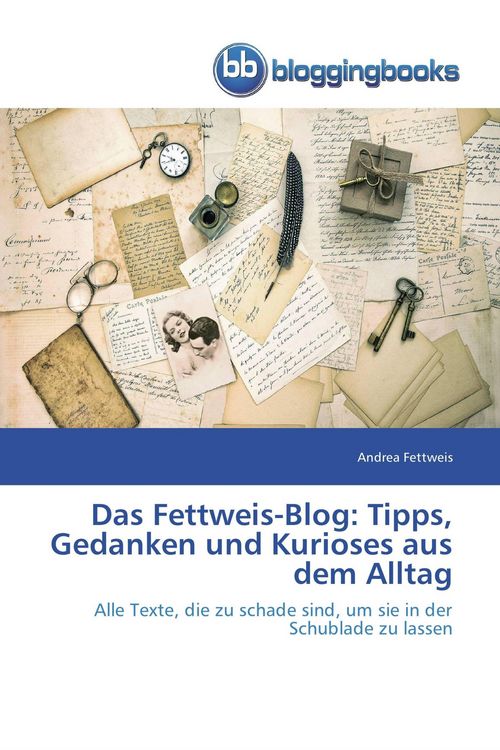 Produktbild: Das Fettweis-Blog: Tipps, Gedanken und Kurioses aus dem Alltag