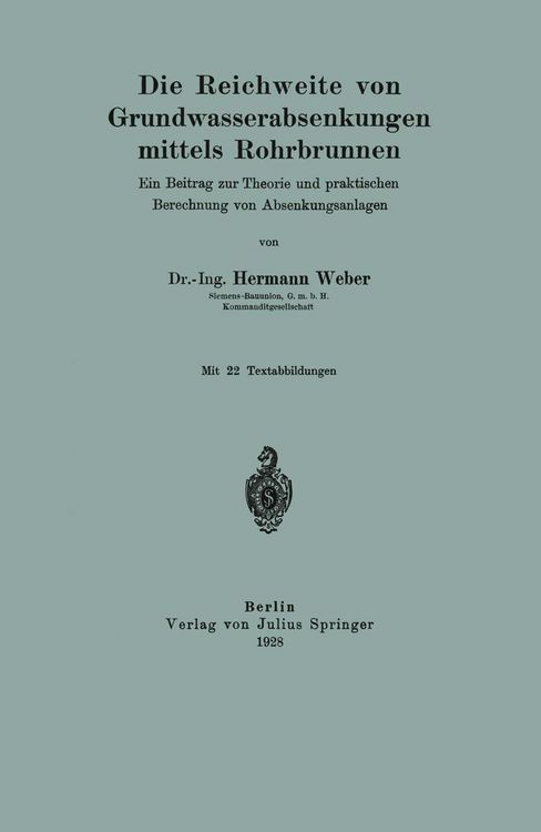 Produktbild: Die Reichweite von Grundwasserabsenkungen mittels Rohrbrunnen