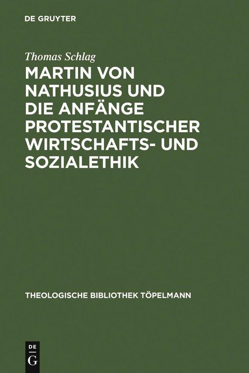 Produktbild: Martin von Nathusius und die Anf&auml;nge protestantischer Wirtschafts- und Sozialethik