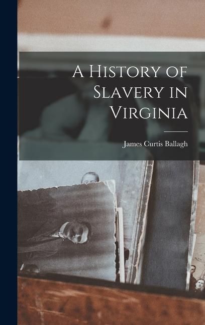 Produktbild: A History of Slavery in Virginia