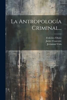 Produktbild: La Antropolog&iacute;a Criminal...