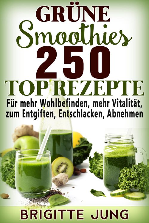Produktbild: Gr&uuml;ne Smoothies 250 TOP Rezepte