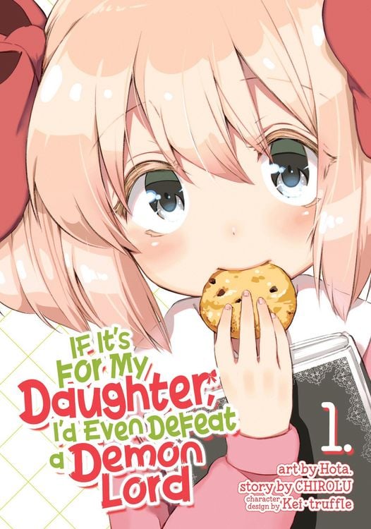 Produktbild: If It's for My Daughter, I'd Even Defeat a Demon Lord (Manga) Vol. 1