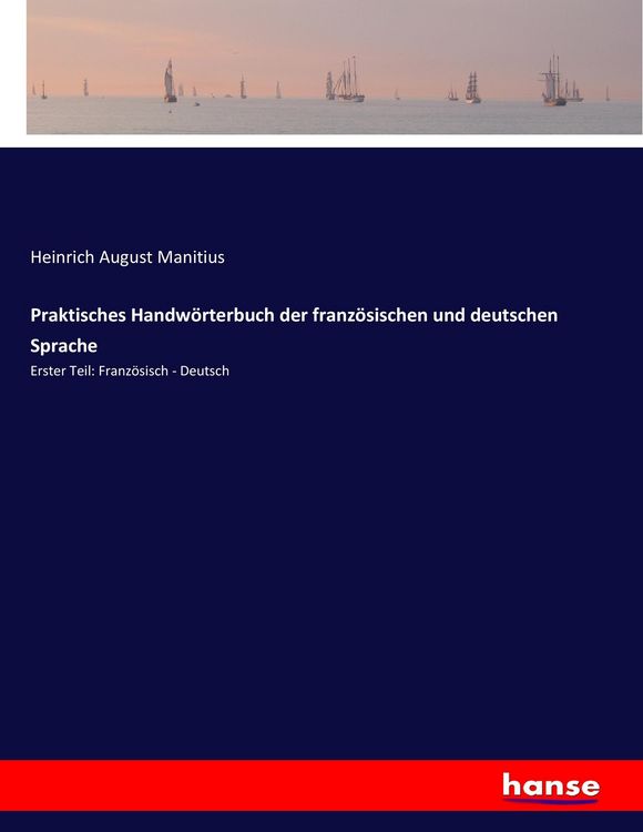 Produktbild: Praktisches Handw&ouml;rterbuch der franz&ouml;sischen und deutschen Sprache