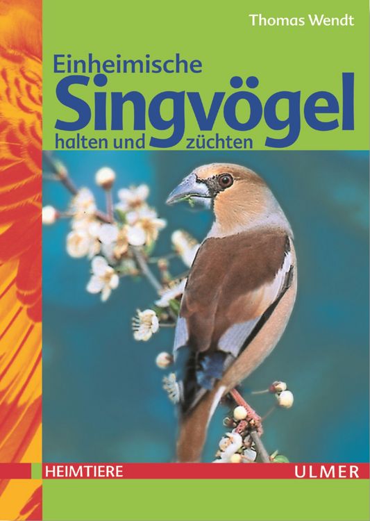 Produktbild: Einheimische Singv&ouml;gel halten und z&uuml;chten