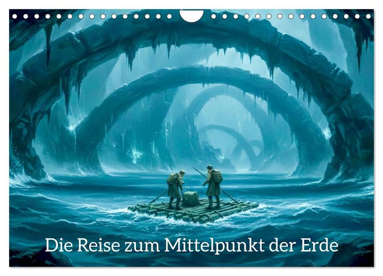 Produktbild: Die Reise zum Mittelpunkt der Erde (Wandkalender 2027 DIN A4 quer), CALVENDO Monatskalender
