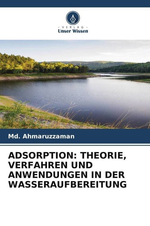 Produktbild: Adsorption: Theorie, Verfahren und Anwendungen in der Wasseraufbereitung