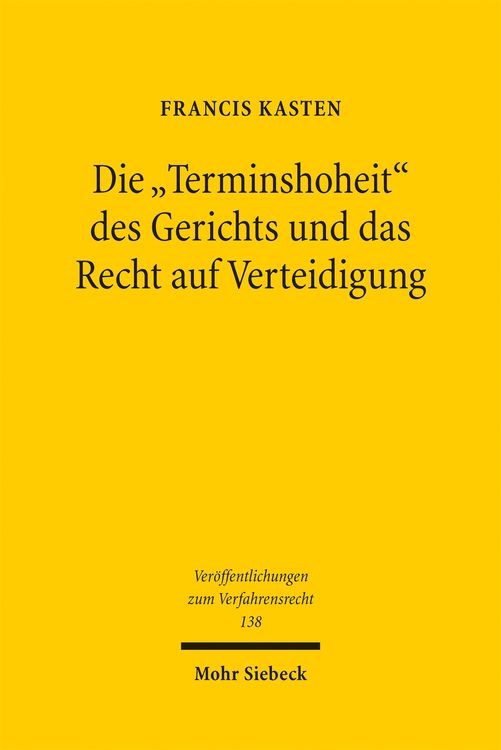 Produktbild: Die "Terminshoheit" des Gerichts und das Recht auf Verteidigung