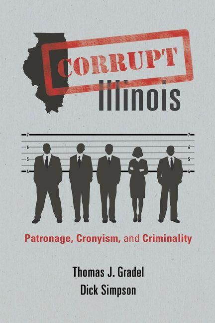 Produktbild: Corrupt Illinois: Patronage, Cronyism, and Criminality