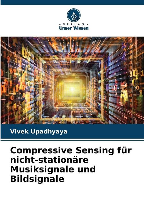 Produktbild: Compressive Sensing f&uuml;r nicht-station&auml;re Musiksignale und Bildsignale