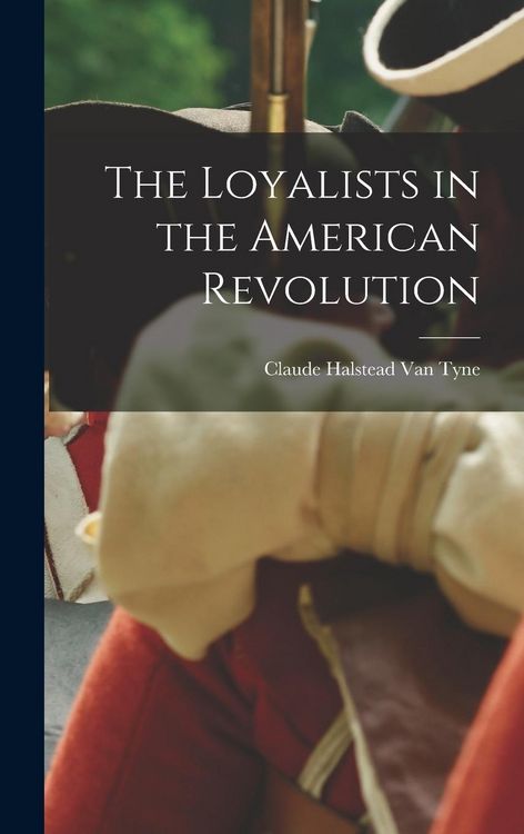 Produktbild: The Loyalists in the American Revolution