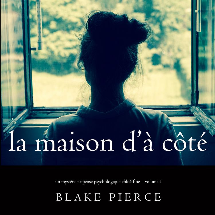 Produktbild: La maison d'&agrave; c&ocirc;t&eacute; (Un myst&egrave;re suspense psychologique Chlo&eacute; Fine &ndash; Volume 1)