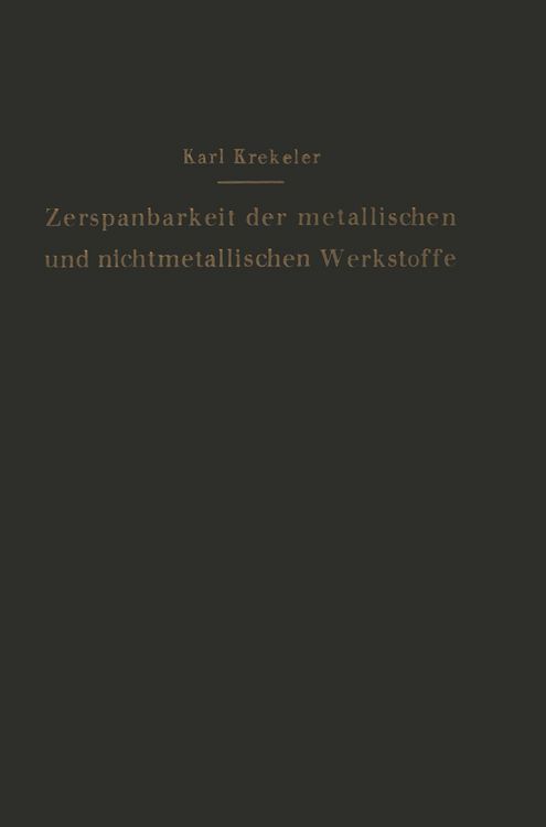 Produktbild: Die Zerspanbarkeit der metallischen und nichtmetallischen Werkstoffe