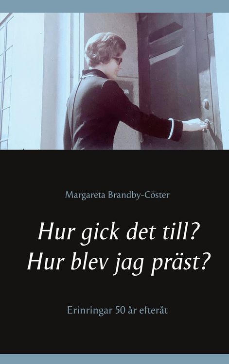 Produktbild: Hur gick det till? Hur blev jag pr&auml;st?
