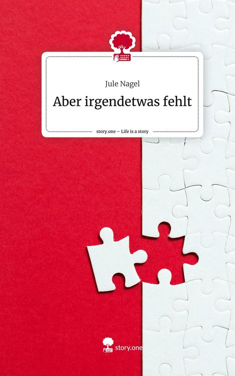 Produktbild: Aber irgendetwas fehlt. Life is a Story - story.one