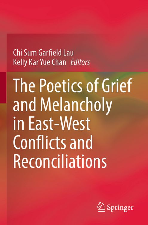 Produktbild: The Poetics of Grief and Melancholy in East-West Conflicts and Reconciliations
