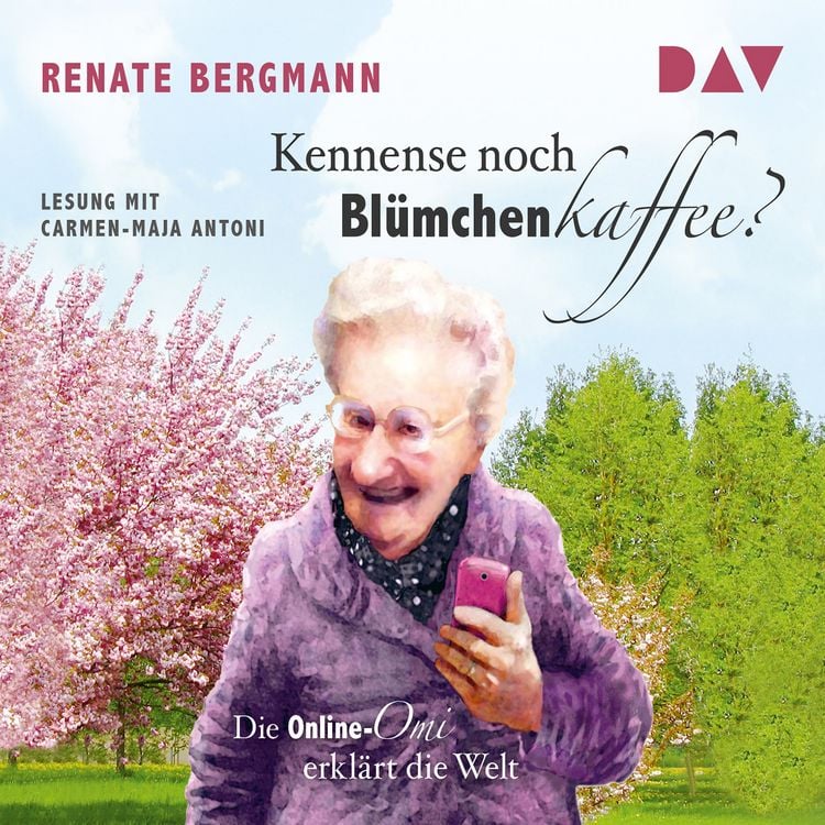 Produktbild: Kennense noch Blümchenkaffee? Die Online-Omi erklärt die Welt