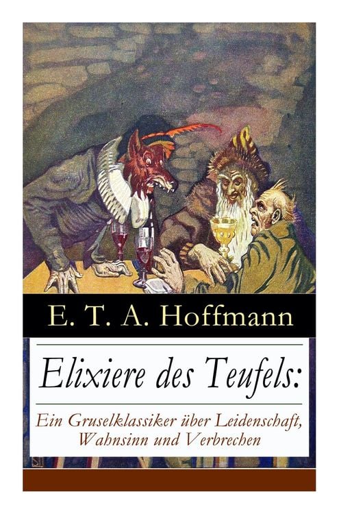 Produktbild: Elixiere Des Teufels: Ein Gruselklassiker &Uuml;ber Leidenschaft, Wahnsinn Und Verbrechen