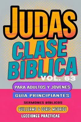 Produktbild: Clase B&iacute;blica para Adultos y J&oacute;venes Gu&iacute;a Principiantes - Judas