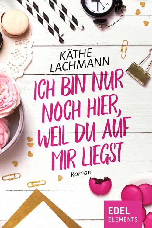 Produktbild: Ich bin nur noch hier, weil du auf mir liegst