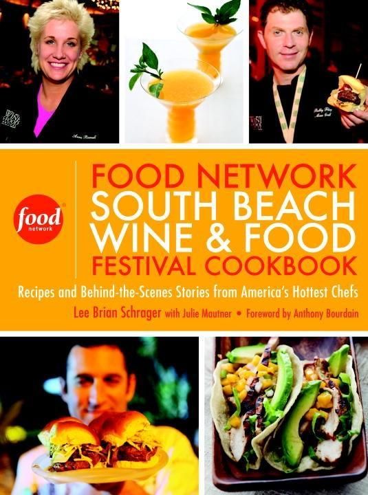 Produktbild: The Food Network South Beach Wine & Food Festival Cookbook