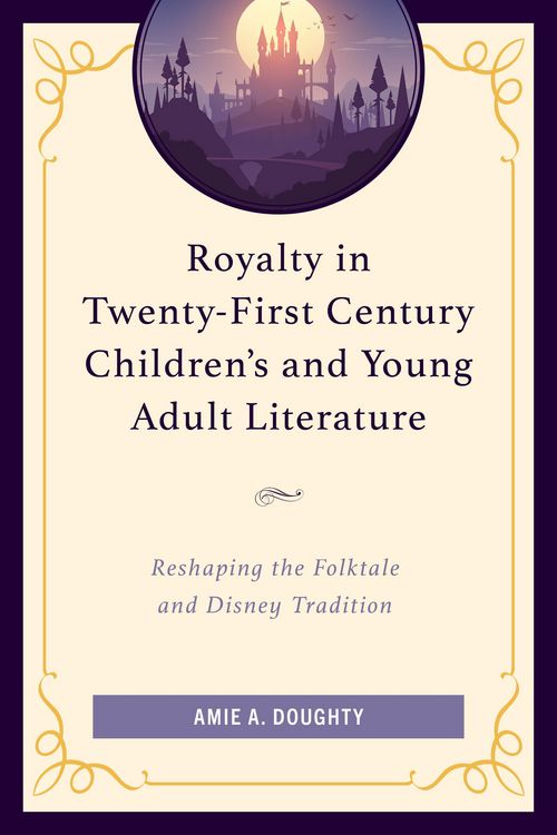 Produktbild: Royalty in Twenty-First Century Children's and Young Adult Literature