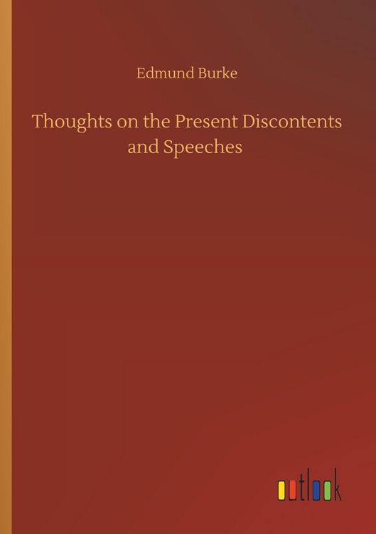 Produktbild: Thoughts on the Present Discontents and Speeches