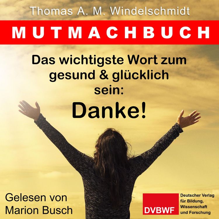 Produktbild: Das wichtigste Wort zum gesund & gl&uuml;cklich sein: Danke!