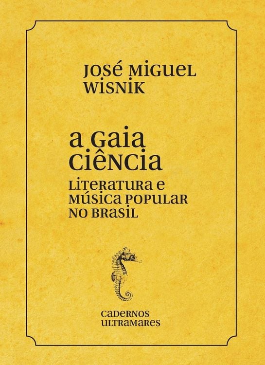Produktbild: A gaia ci&ecirc;ncia - literatura e m&uacute;sica popular no Brasil