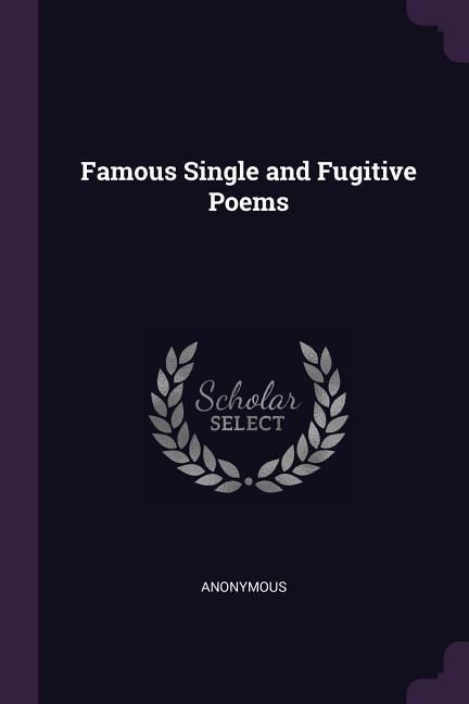 Produktbild: Famous Single and Fugitive Poems