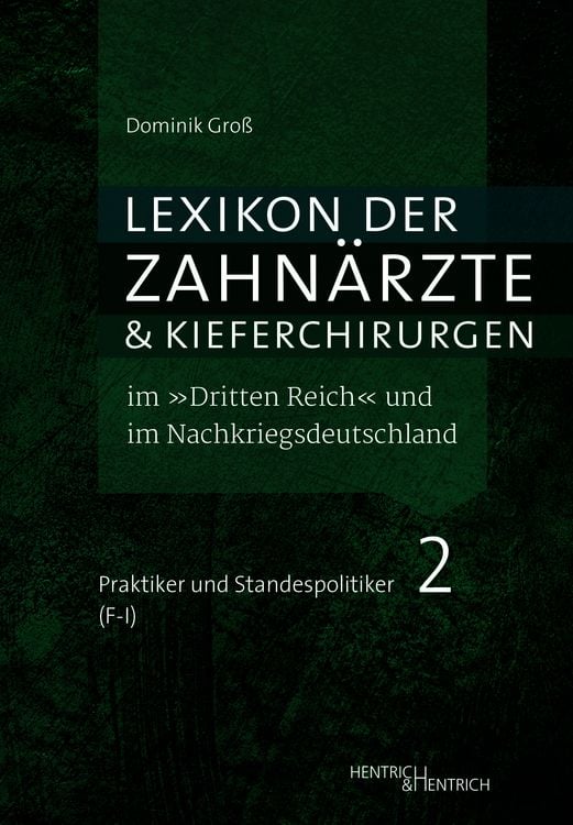 Produktbild: Lexikon der Zahn&auml;rzte und Kieferchirurgen im &bdquo;Dritten Reich&ldquo; und im Nachkriegsdeutschland