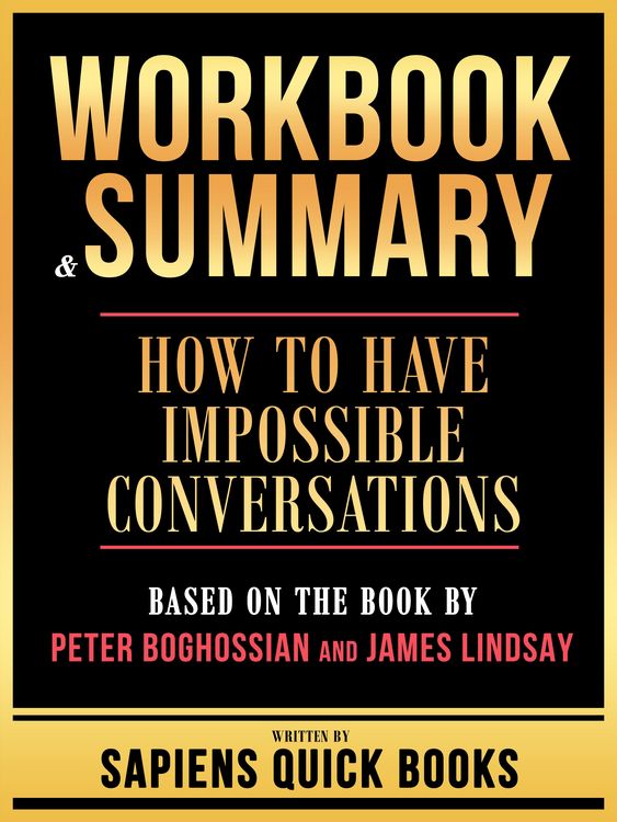 Produktbild: Workbook & Summary - How To Have Impossible Conversations - Based On The Book By Peter Boghossian And James Lindsay