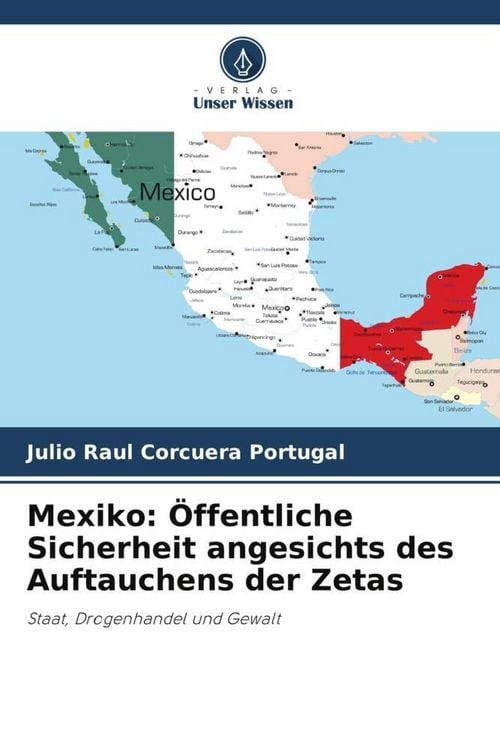 Produktbild: Mexiko: &Ouml;ffentliche Sicherheit angesichts des Auftauchens der Zetas