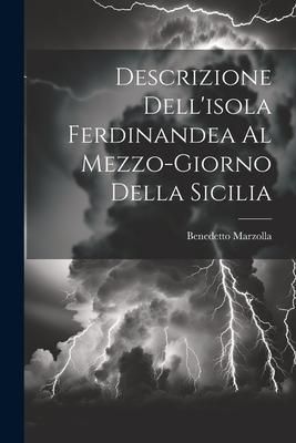 Produktbild: Descrizione Dell'isola Ferdinandea Al Mezzo-giorno Della Sicilia