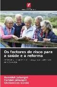 Produktbild: Os factores de risco para a sa&uacute;de e a reforma
