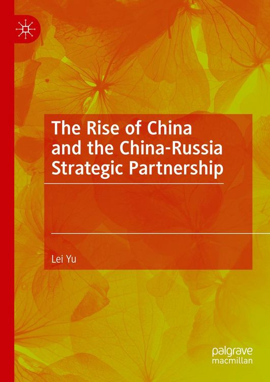 Produktbild: The Rise of China and the China-Russia Strategic Partnership