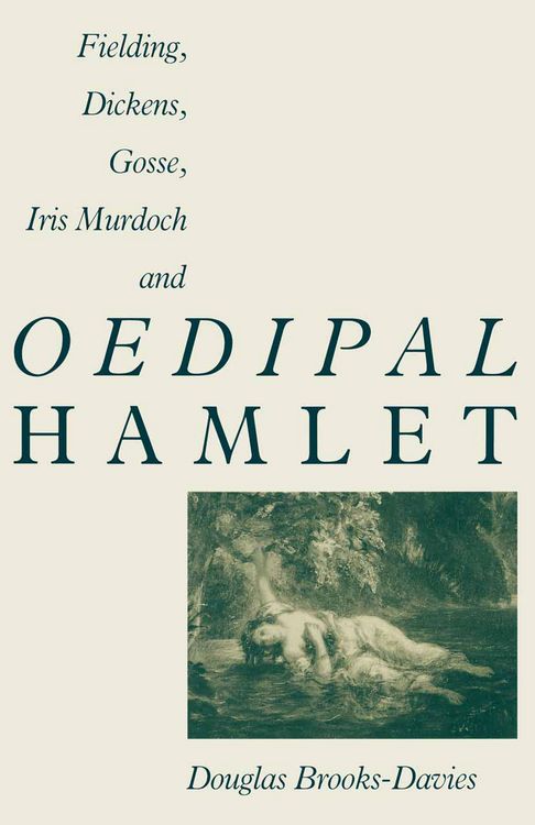 Produktbild: Fielding, Dickens, Gosse, Iris Murdoch and Oedipal Hamlet