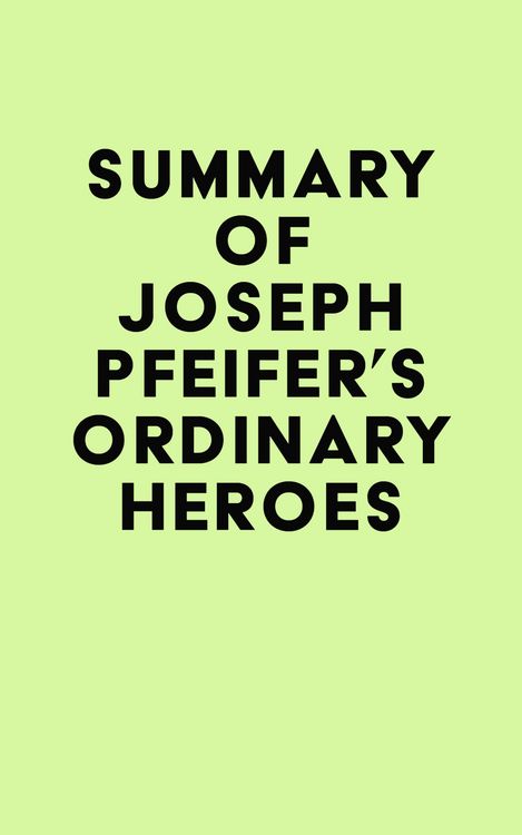 Produktbild: Summary of Joseph Pfeifer's Ordinary Heroes