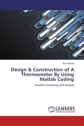 Produktbild: Ahmed, F: Design & Construction of A Thermometer By Using Ma