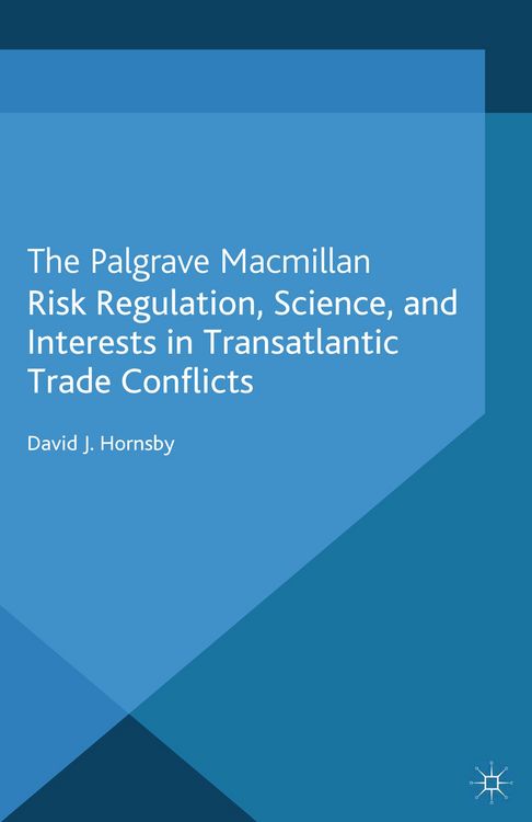 Produktbild: Risk Regulation, Science, and Interests in Transatlantic Trade Conflicts