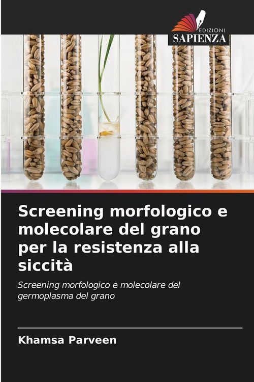 Produktbild: Screening morfologico e molecolare del grano per la resistenza alla siccit&agrave;
