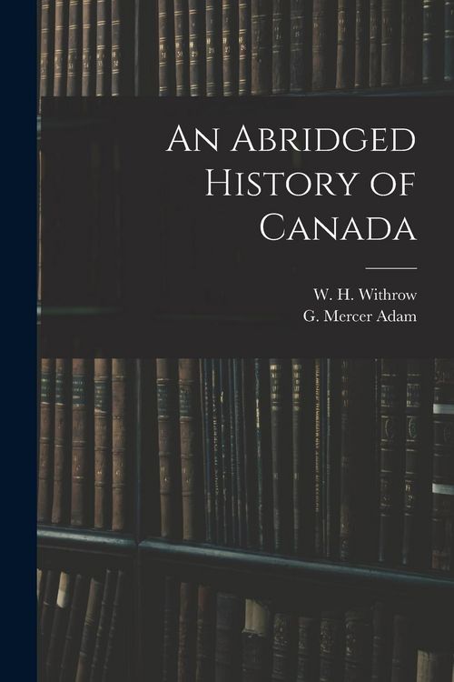 Produktbild: An Abridged History of Canada [microform]