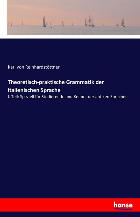 Produktbild: Theoretisch-praktische Grammatik der italienischen Sprache