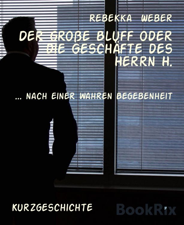 Produktbild: Der gro&szlig;e Bluff oder die Gesch&auml;fte des Herrn H.