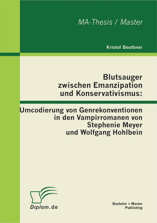 Produktbild: Blutsauger zwischen Emanzipation und Konservativismus: Umcodierung von Genrekonventionen in den Vampirromanen von Stephenie Meyer und Wolfgang Hohlbei