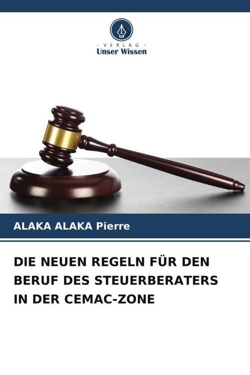 Produktbild: Die Neuen Regeln f&uuml;r den Beruf des Steuerberaters in der Cemac-Zone