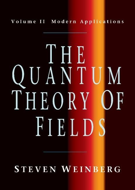 Produktbild: Quantum Theory of Fields: Volume 2, Modern Applications