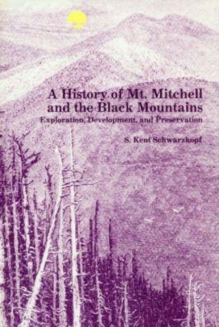 Produktbild: A History of Mt. Mitchell and the Black Mountains