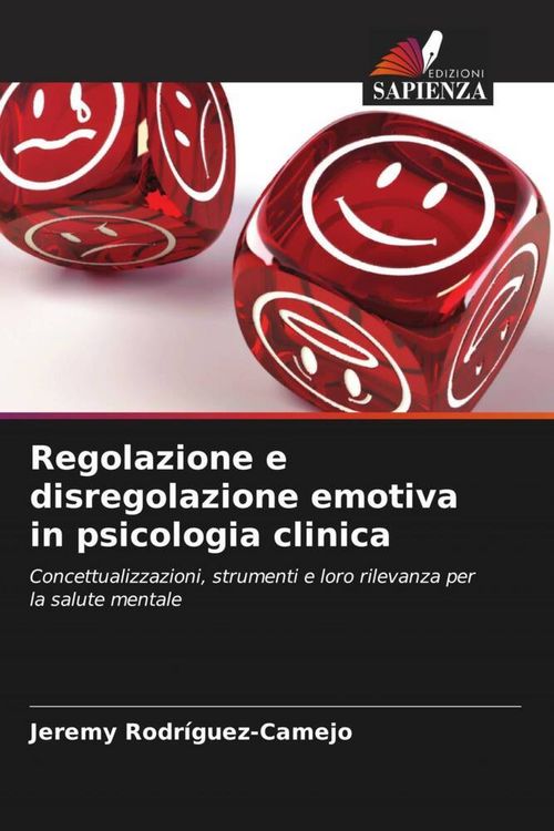Produktbild: Regolazione e disregolazione emotiva in psicologia clinica