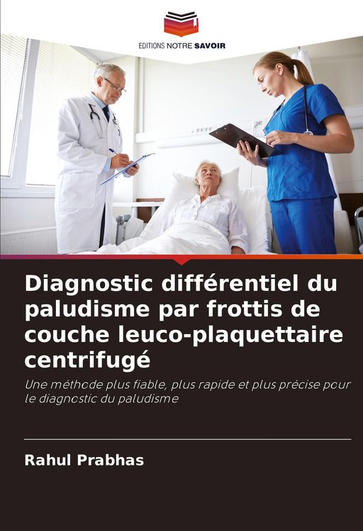 Produktbild: Diagnostic diff&eacute;rentiel du paludisme par frottis de couche leuco-plaquettaire centrifug&eacute;